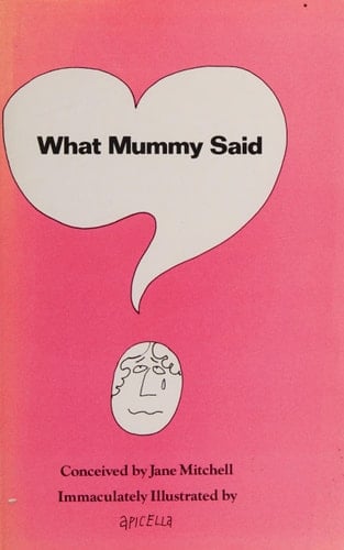 What Mummy Said