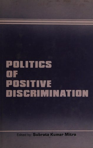 Politics of Positive Discrimination: A Cross National Perspective