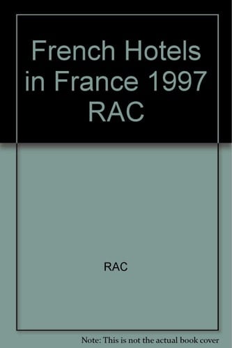 French Hotels in France 1997 Rac