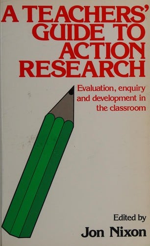 Teacher's Guide to Action Research: Evaluation, Inquiry and Development in the Classroom