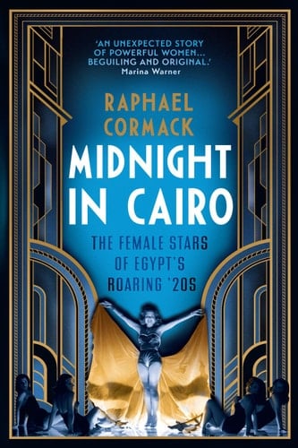 Midnight in Cairo The Female Stars of Egypt's Roaring '20s