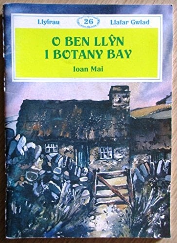 O Ben Llŷn i Botany Bay