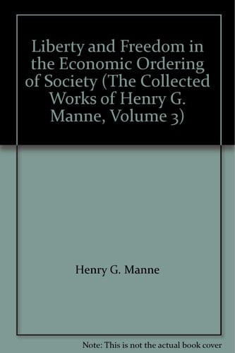 Liberty and Freedom in the Economic Ordering of Society