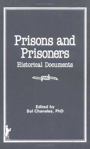Prisons and Prisoners: Historical Documents