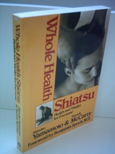 Whole Health Shiatsu Health and Vitality for Everyone