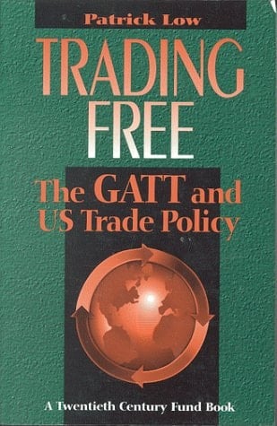 Trading free the GATT and U.S. trade policy