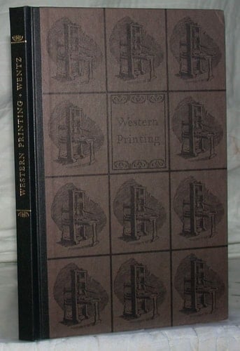 Western printing: A selective and descriptive bibliography of books and other materials on the history of printing in the Western States 1822-1975