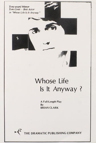 Whose Life is it Anyway? A Full-length Play