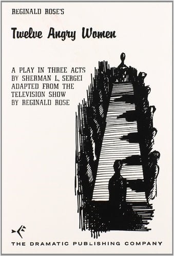 Twelve Angry Women A Play in Three Acts