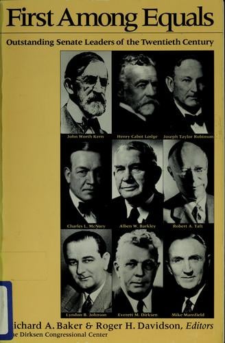 First Among Equals: Outstanding Senate Leaders of the Twentieth Century