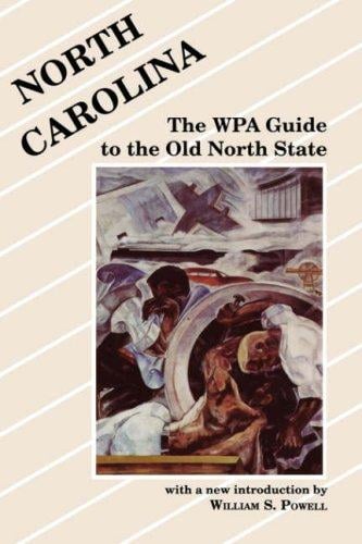 North Carolina: The Wpa Guide to the Old North State