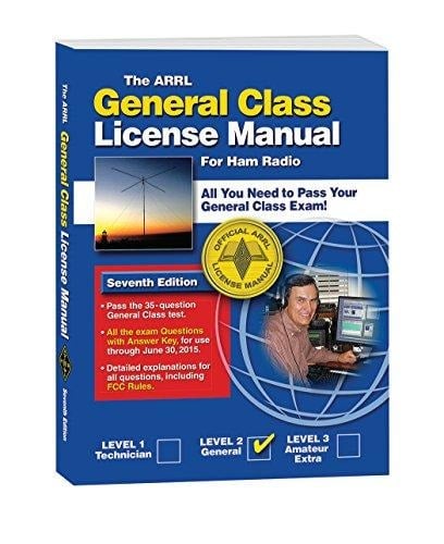 The ARRL General Class License Manual for Ham Radio All You Need to Pass Your General Class Exam