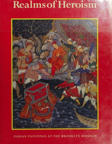 Realms of Heroism: Indian Paintings in the Brooklyn Museum