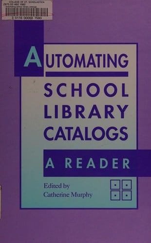 Automating School Library Catalogs: A Reader