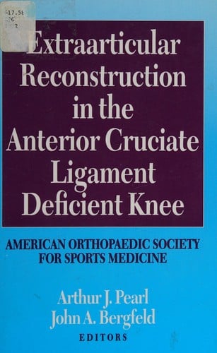 Extraarticular Reconstruction in the Anterior Cruciate Ligament Deficient Knee/American Orthopedic Society for Sports Medicine