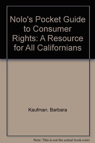Nolo's Pocket Guide to Consumer's Rights A Resource for All Californians