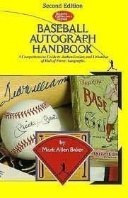 SCD Baseball Autograph Handbook A Comprehensive Guide to Authentication and Valuation of Hall of Fame Autographs