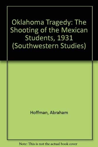 Oklahoma Tragedy: The Shooting of the Mexican Students, 1931 (Texas Western Pr)