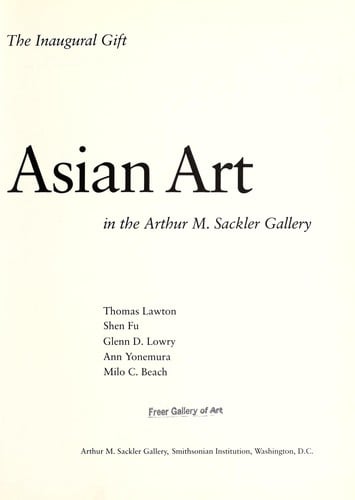 Asian Art in the Arthur M. Sackler Gallery: The Inaugural Gift
