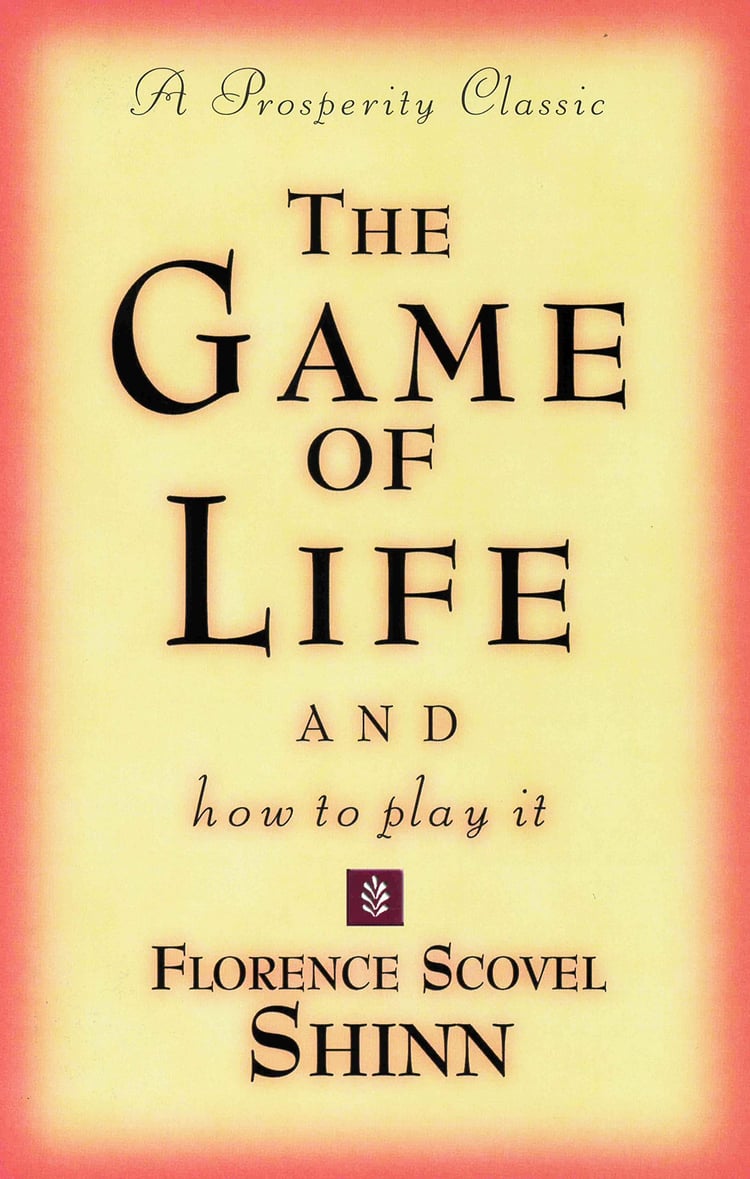 The Game of Life and How to Play It A Prosperity Classic