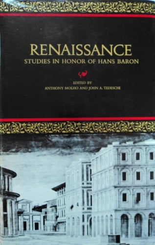 Renaissance: Studies in Honor of Hans Baron