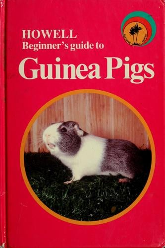 Howell Beginner's Guide to Guinea Pigs (Howell Beginner's Guides to Pets)