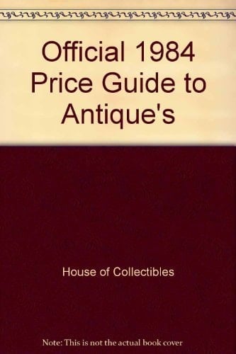 Official 1984 Price Guide to Antique's