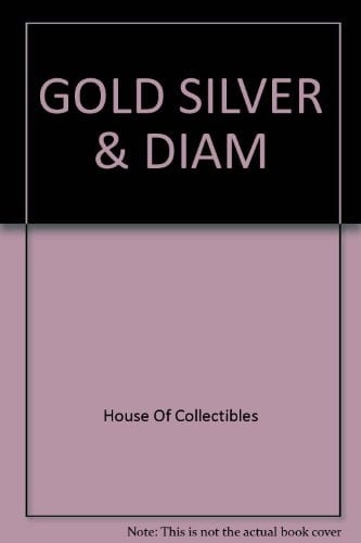 The Official Price Guide to Gold, Silver and Diamonds