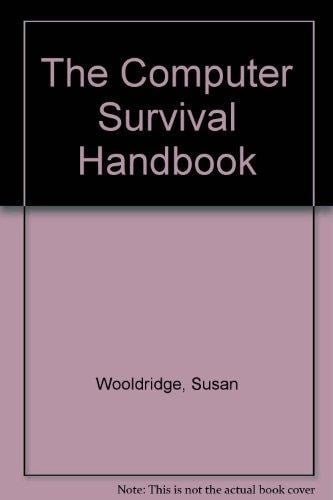 Computer Survival Handbook: How to Talk Back to Your Computer