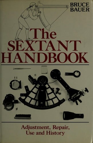 The Sextant Handbook: Adjustment, Repair, Use, and History