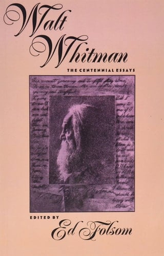 Walt Whitman: The Centennial Essays (Iowa Whitman Series)