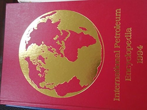 International Petroleum Encyclopedia, 1994