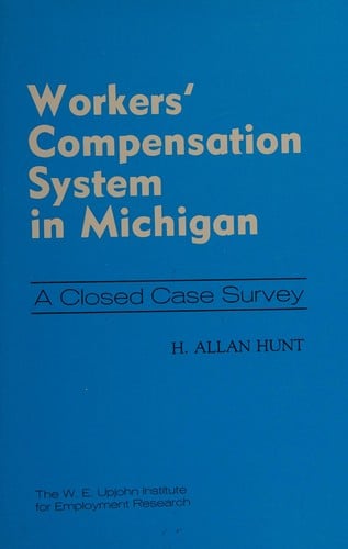 Workers Compensation System in Michigan: A Closed Case Survey