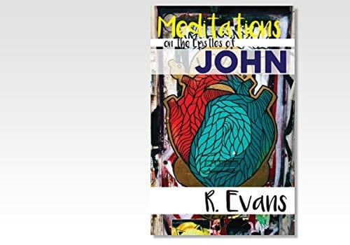 Meditations on the Epistles of John