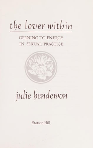 Lover Within: Opening to Energy in Sexual Practice