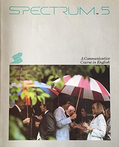 Spectrum 5 A Communicative Course in English