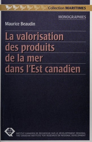 La valorisation des produits de la mer dans l'Est canadien