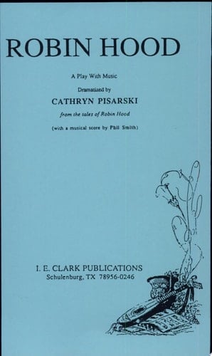 Robin Hood A Play with Music