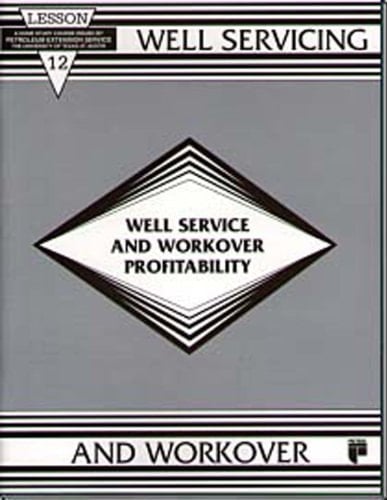 Well Service and Workover Profitability, Lesson 12