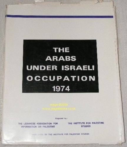 The Arabs Under Israeli Occupation, 1974