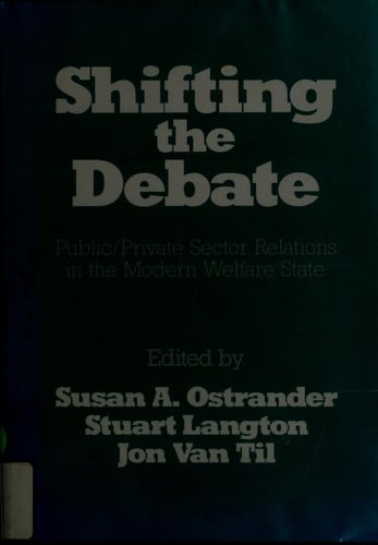 Shifting the Debate: Public/Private Sector Relations in the Modern Welfare State