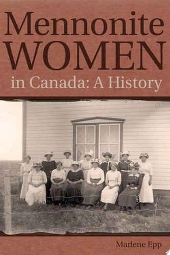 Mennonite Women in Canada A History