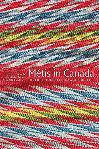Métis in Canada: History, Identity, Law and Politics