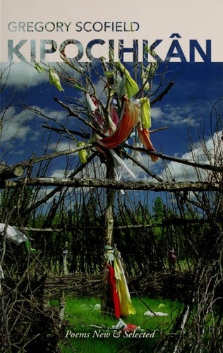 Kipochikân: poems new & selected