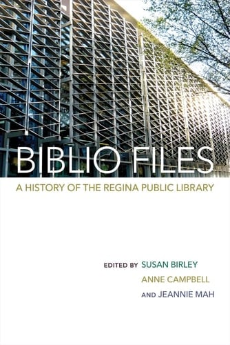 Biblio Files A History of the Regina Public Library