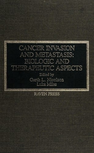 Cancer Invasion and Metastasis: Biologic and Therapeutic Aspects