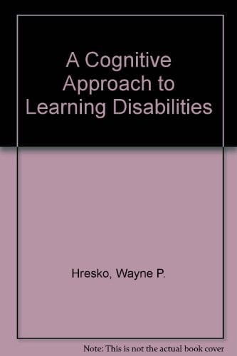 A Cognitive Approach to Learning Disabilities