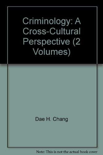 Criminology: A Cross-Cultural Perspective (2 Volumes)