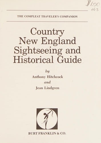 Country New England Sightseeing and Historical Guide: Compleat Traveler's Companion