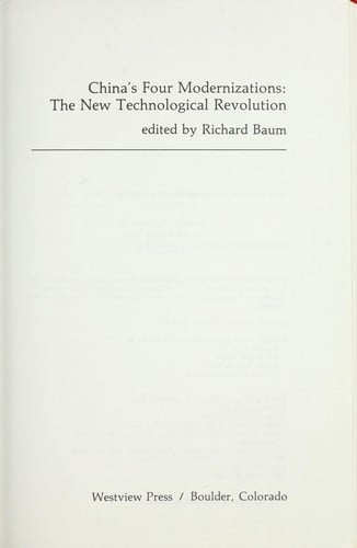 China's Four Modernizations: The New Technological Revolution (Westview special studies on China and East Asia)